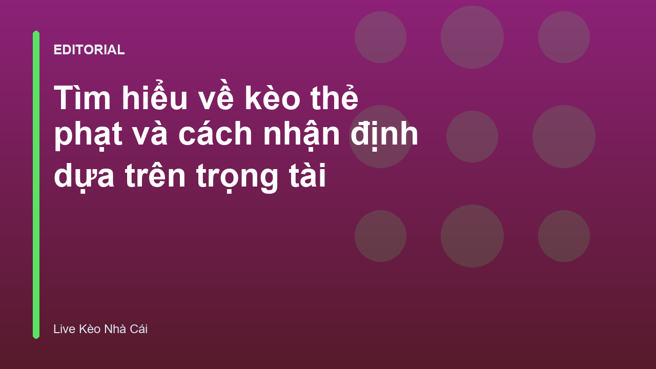 Tìm hiểu về kèo thẻ phạt trong bóng đá